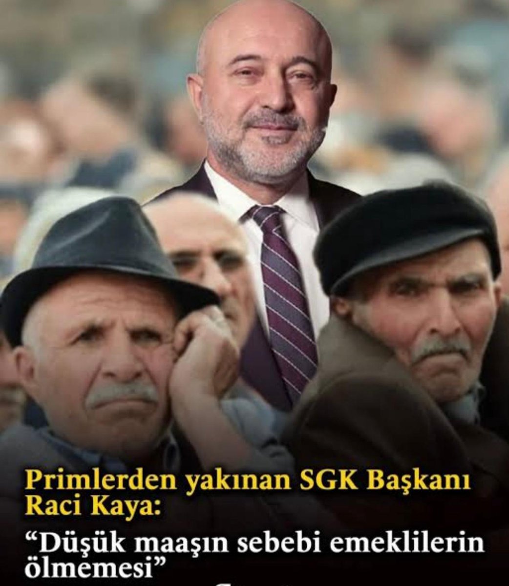 📍EMEKLİNİN ÖLMESİNİ İSTEYEN SGK GENEL MÜDÜRÜ DERHAL GÖREVDEN ALINMALIDIR!

📍“Erken emeklilik ve vatandaşların uzayan yaşam süresi nedeniyle, kurumun mali yapısı bozulmuştur.” diye ‘saçmalayan’ SGK Genel Müdürü’nü şiddetle konuyorum!

📍Milyonlarca emeklinin "yaşamasının” bir