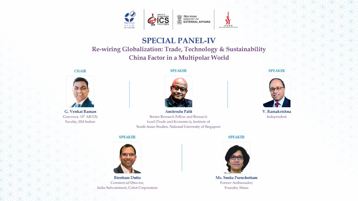 📢#18AICCS
Day 2: Special Panel-IV
Theme - Re-wiring Globalization: Trade, Technology, &amp; Sustainability - China Factor in a Multipolar World
📍Venue: Old Auditorium
⏱️Time: 11:30AM-1:00PM
Chair: G. Venkat Raman, Professor, IIM, Indore; Convenor, 18th  AICCS; Honorary Fellow, ICS