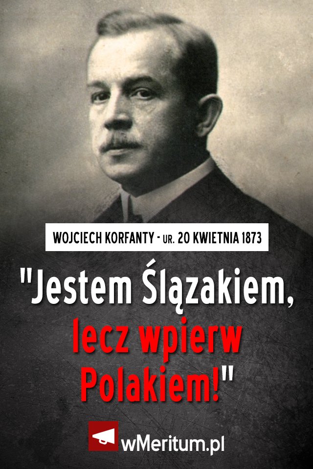 🇵🇱 25 października 1918 roku, Wojciech Korfanty wystąpił w Reichstagu z żądaniem przyłączenia do państwa polskiego wszystkich ziem polskich zaboru pruskiego.