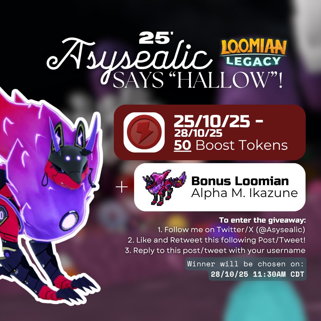 Asysealic's tweet image. 🔴 Week 3 #LoomianLegacy
50 Boost Tokens + Alpha M. Ika  
To enter the giveaway: 
- Follow me on Twitter/X @Asysealic
- Like and retweet this post 
- Reply with your Roblox name!  
Winner will be chosen on 28/10/25 at 11:30AM CDT!  Make sure to check out the schedule I qrt'ed!