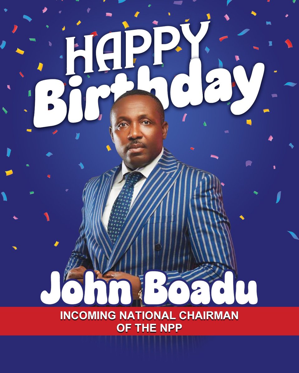 eddiemonney's tweet photo. Happy Birthday, John Boadu: Incoming National Chairman. May your birthday be as inspiring as your leadership. Cheers to progress, unity and victory! Here's to many more success, long-life and prosperity 🎉🎉🎉 https://t.co/uprO9AVxyL