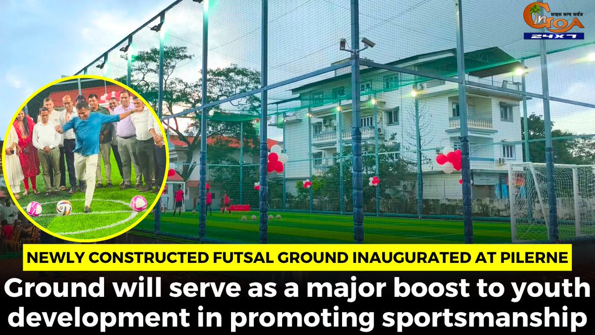 InGoa24x7's tweet photo. Newly constructed futsal ground inaugurated at Pilerne. Ground will serve as a major boost to youth development in promoting sportsmanship
WATCH : https://t.co/BHtfVoL5l2
#Goa #GoaNews #FutsalGround #Inauguration #MajorBoost https://t.co/ts4Mm6DFiy