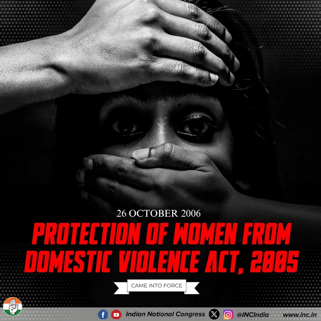 INCIndia's tweet photo. On 26th October 2006, the Protection of Women from Domestic Violence Act, 2005 came into force, strengthening the safety and dignity of women across India. 

Congress has always stood with women, defending their rights and ensuring their protection and empowerment in every sphere of life.