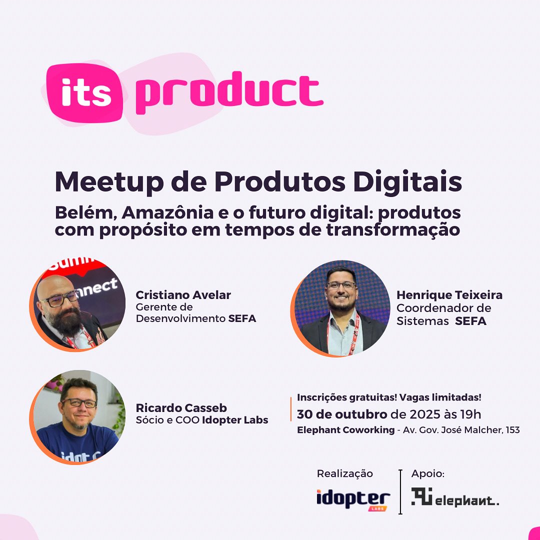 O ITS Product será o primeiro de uma série de novos eventos que carregam o selo Idopter de qualidade! As vagas já estão encerrando, bora?! Inscreva-se gratuitamente luma.com/vcpsej0k