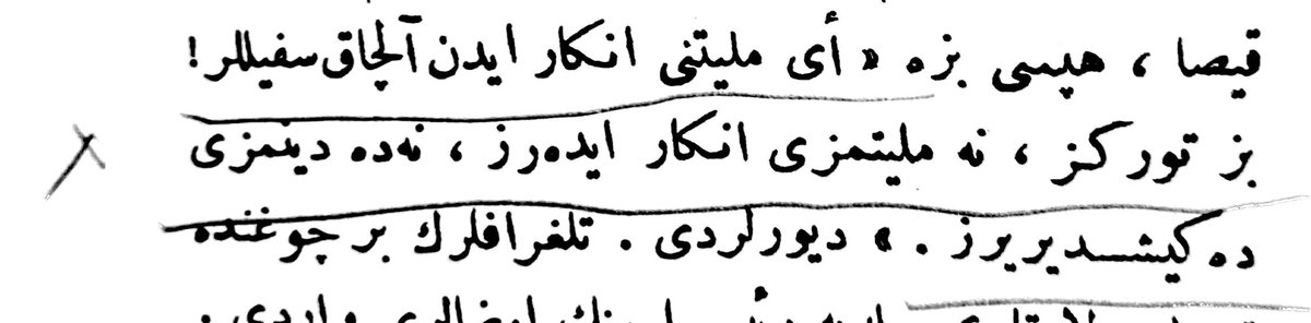 «Ey milliyetini inkâr eden alçak sefiller! Biz Türk’üz, ne milliyetimizi inkâr ederiz, ne de dinimizi değiştiririz.»