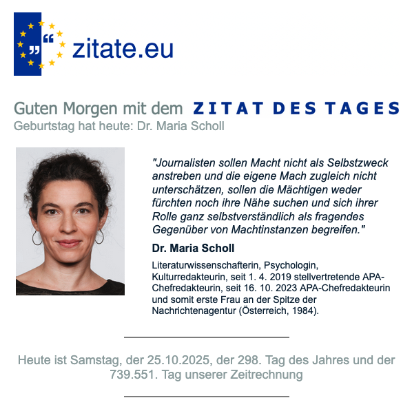 HAPPY BIRTHDAY mit dem ZITAT DES TAGES vom 25. 10. 2025. Jetzt auch zum Hören: "ALEXA, öffne Zitate live und sage mir das ZITAT DES TAGES"! <a href="/apaots_gesamt/">APA-OTS Gesamt</a> <a href="/APAOTS/">APA-OTS</a> 
zitate.eu/autor/scholl-m…