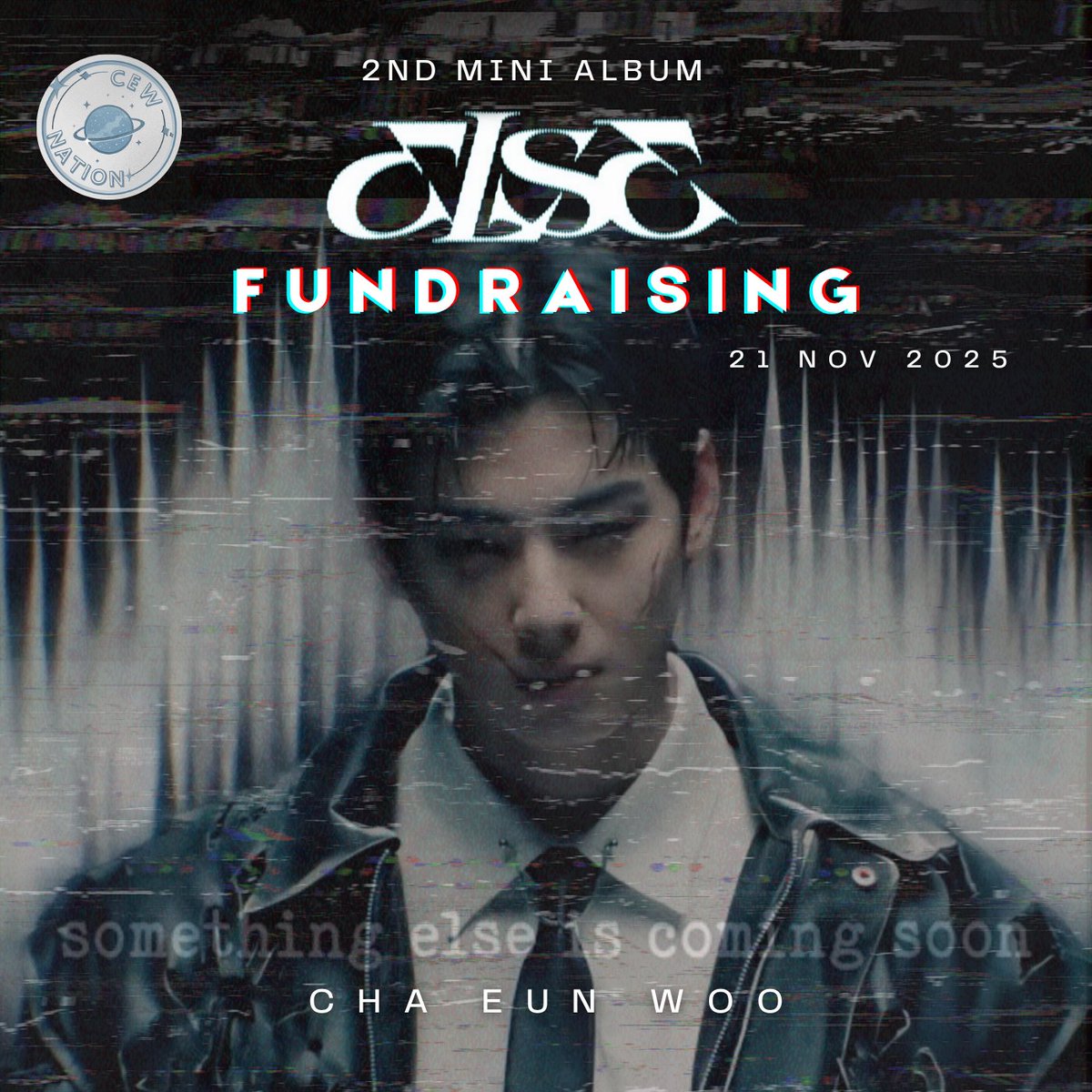 💿 CHA EUNWOO 2ND MINI ALBUM <ELSE> 

FUNDRAISER UPDATE 

It’s official❗
 Eunwoo’s 2nd Mini Album <ELSE> drops on November 21st! 

Now’s the time to act. Every day and every donation matters more than ever. The more we collect, the bigger the impact we can make for him on the