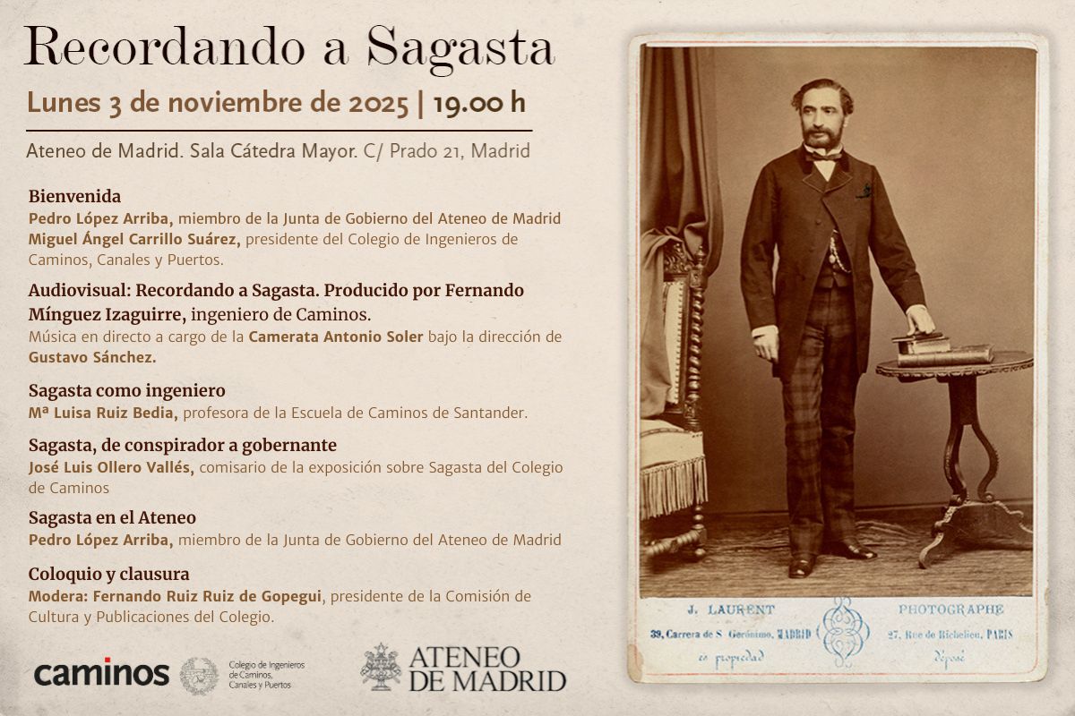 “𝗥𝗲𝗰𝗼𝗿𝗱𝗮𝗻𝗱𝗼 𝗮 𝗦𝗮𝗴𝗮𝘀𝘁𝗮”

El <a href="/ColegioCaminos/">Colegio de Ingenieros de Caminos</a> recordará la figura y legado de Sagasta en el <a href="/ateneodemadrid/">Ateneo de Madrid</a>.

🗓  3 de noviembre
⏰ 19:00 h
 📍 Sala Cátedra Mayor del Ateneo de Madrid. C/ Prado 21, Madrid
✏️Entrada libre hasta completar aforo