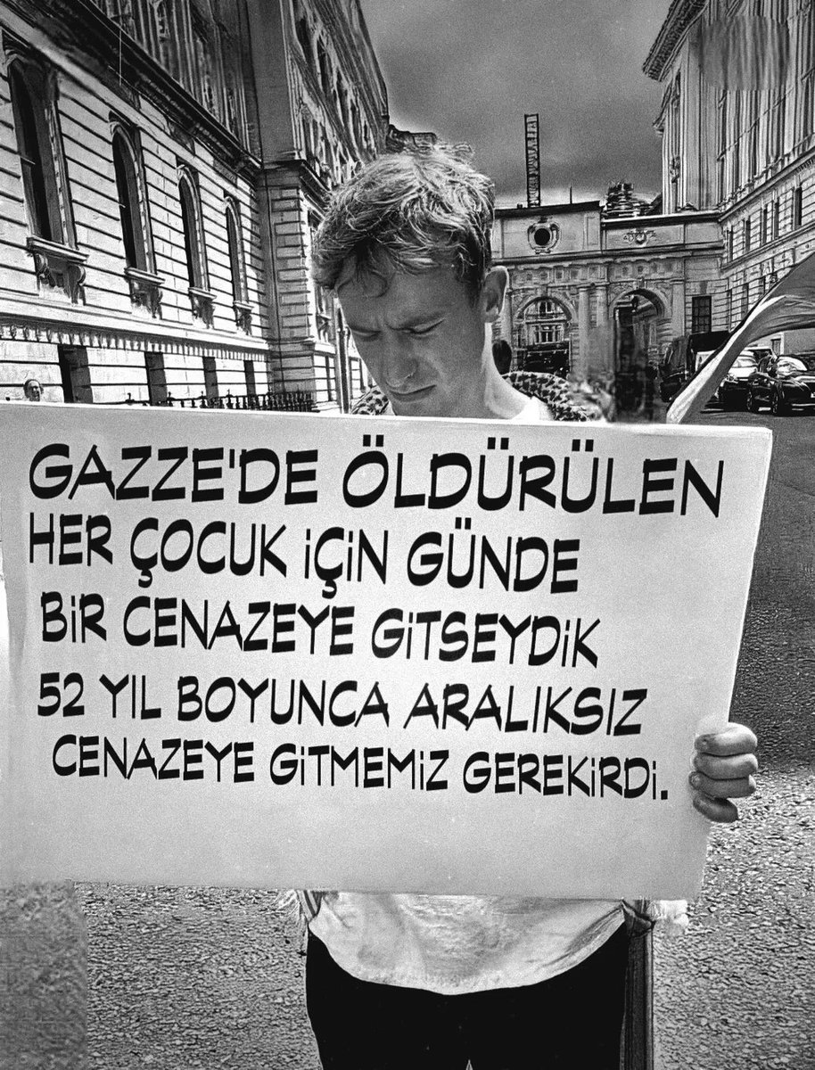 "Gazze’de öldürülen her çocuk için günde bir cenazeye gitseydik, aralıksız 52 yıl boyunca cenazeye gitmemiz gerekirdi."