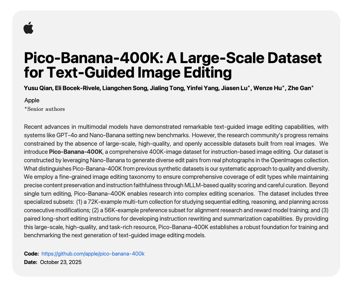 alex_prompter's tweet image. 🔥 Holy shit... Apple just did something nobody saw coming
They just dropped Pico-Banana-400K a 400,000-image dataset for text-guided image editing that might redefine multimodal training itself.
Here’s the wild part:
Unlike most “open” datasets that rely on synthetic…