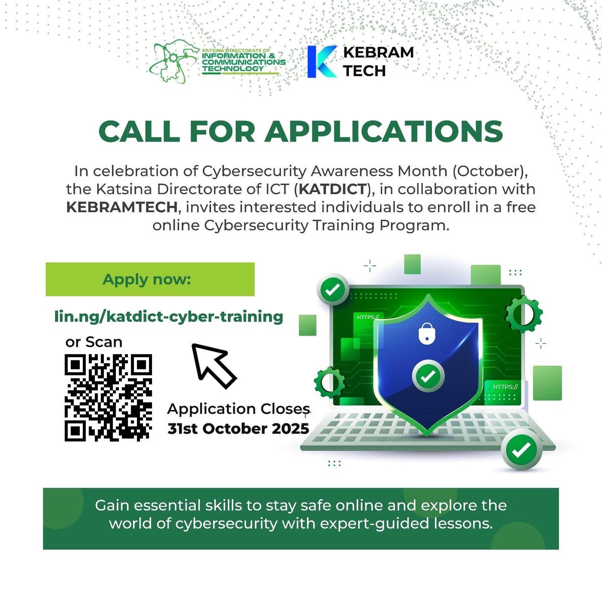 MSIngawa's tweet image. TRAINING ALERT
CALL FOR APPLICATIONS: Online Cybersecurity Training Program
In commemoration of Cybersecurity Awareness Month (October), the Katsina Directorate of Information and Communications Technology  (KATDICT), in collaboration with KEBRAMTECH, invites interested…