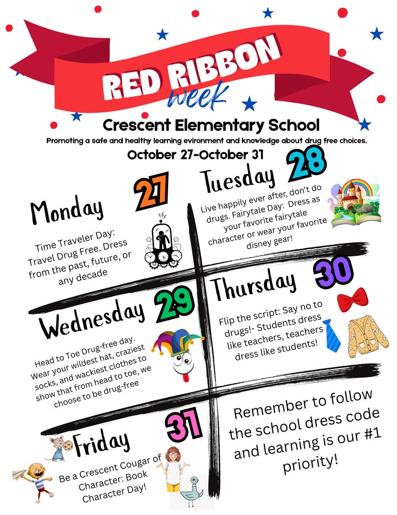 Just a reminder: RED RIBBON WEEK is this coming week! 

Monday- Time Traveler Day
Tuesday- Fairytale Day
Wednesday- Wacky Day
Thursday- Students dress like teachers, teachers dress like students
Friday- Book Character Day