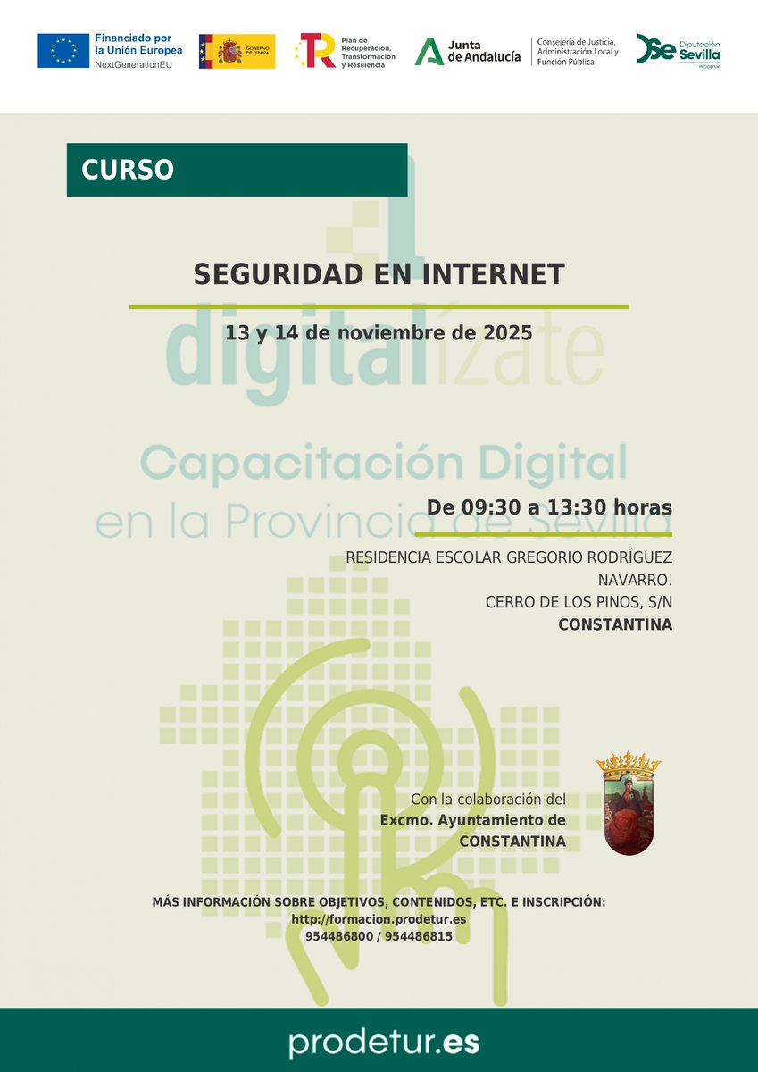 🔒 Curso: Seguridad en Internet
Aprende a proteger tus datos y navegar con confianza en el entorno digital 🌐

📍 Residencia Escolar Gregorio Rodríguez Navarro (Constantina)
🗓️ 13 y 14 nov 2025 | ⏰ 09:30-13:30 h
🔗 formacion.prodetur.es

#digitalízate #formación
