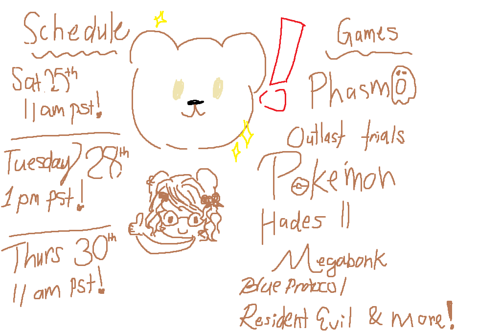 SCHEDULE 🐻✨❗️👍 

These are the days this week i'm definitely going to be streaming!! I have some health issues I need to get sorted so I'm unsure if I will be able to fit in anything else!