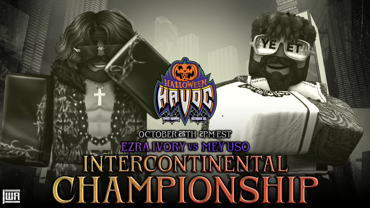 HALLOWEEN HAVOC // OCTOBER 26th 🎃

The VACANT Intercontinental Championship will be up for grabs when <a href="/RBLXTNA/">RO-TNA</a> rep Ezra Ivory takes on Mey Uso!

Can Ivory bring it back to TNA or will Mey add on another accolade to his career?
#ROWWE2025