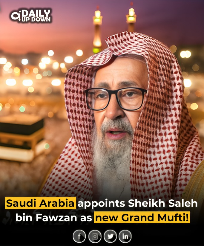 Daily_UpDown's tweet photo. Saudi Arabia has appointed Sheikh Dr. Saleh bin Fawzan Al-Fawzan as the new Grand Mufti, succeeding Sheikh Abdulaziz Al-Sheikh. King Salman bin Abdulaziz issued a royal decree on the recommendation of Crown Prince Mohammed bin Salman. https://t.co/Y2eLBzuevD