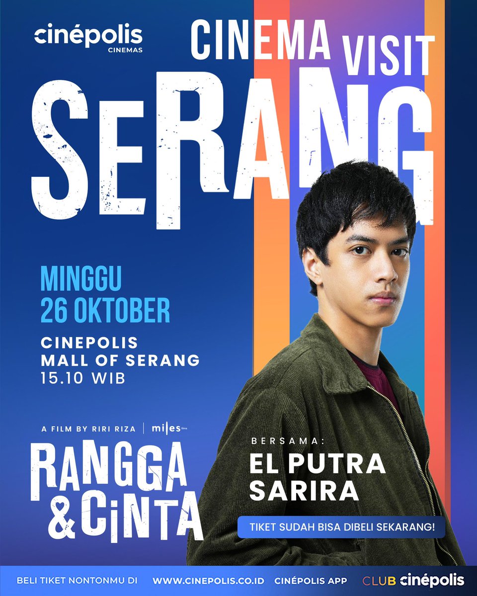 PANGGILAN BUAT ANAK BIOSKOP DI SERANG!!

Rangga (#ElPutraSarira) akan menemuimu di Cinépolis Mall of Serang BESOK SORE!

Amankan kursimu detik ini juga, beli tiketnya sekarang juga di website &amp; aplikasi Cinépolis Indonesia.

#FilmRanggaCinta #AdaApaDenganCinta #AADC #CinepolisID