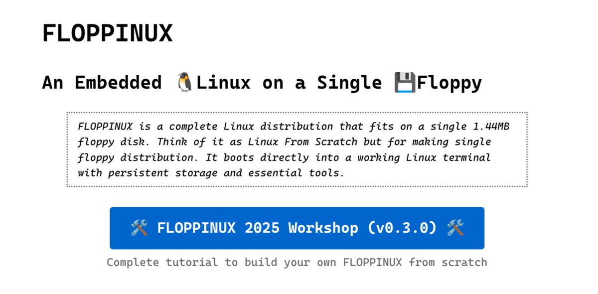 Latest FLOPPINUX Workshop was just released!

Make your own🐧Linux distribution on a single 💾 floppy disk in less than one hour!

=> krzysztofjankowski.com/floppinux/

Available as HTML, Markdown, PDF, and EPub.

#Linux #BareMetal #OS #Homebrew #Floppy #1440KB #Hacking #Embedded