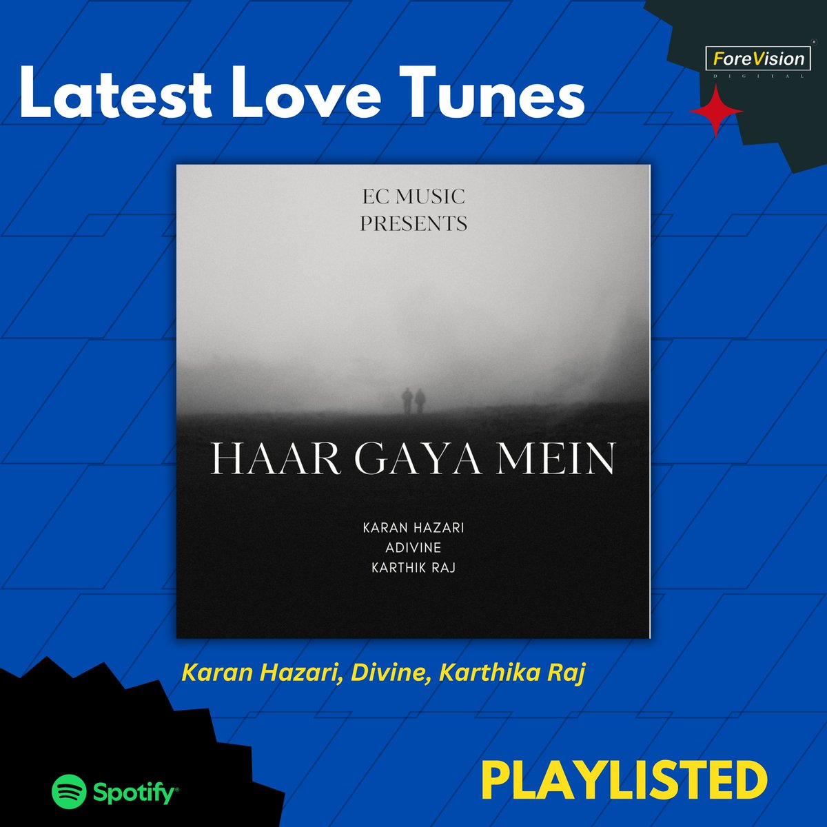 ForeVisionIn's tweet photo. Lost in love, found on Spotify - Haar Gaya Mein is now PLAYLISTED 💙🎧
Karan Hazari | Divine | Karthik Raj
.
.
.
#forevisiondigital #MusicDistribution #indieartists #indiemusic #Playlisted #playlisteditorial #spotify #latestlovetunes https://t.co/pKtSbrtR7R
