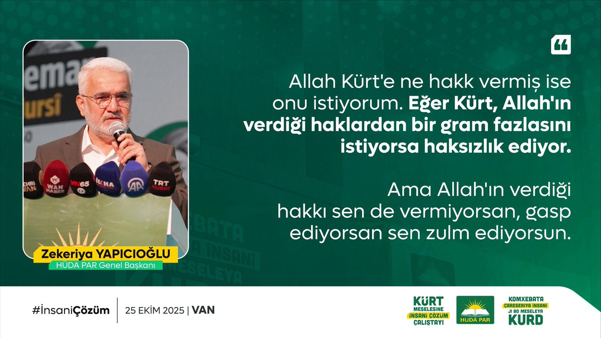 Allah Kürt’e ne hakk vermiş ise onu istiyorum. Eğer Kürt, Allah’ın verdiği haklardan bir gram fazlasını istiyorsa haksızlık ediyor.

Ama Allah’ın verdiği hakkı sen de vermiyorsan, gasp ediyorsan sen zulm ediyorsun.

Kürt Meselesine #İnsaniÇözüm