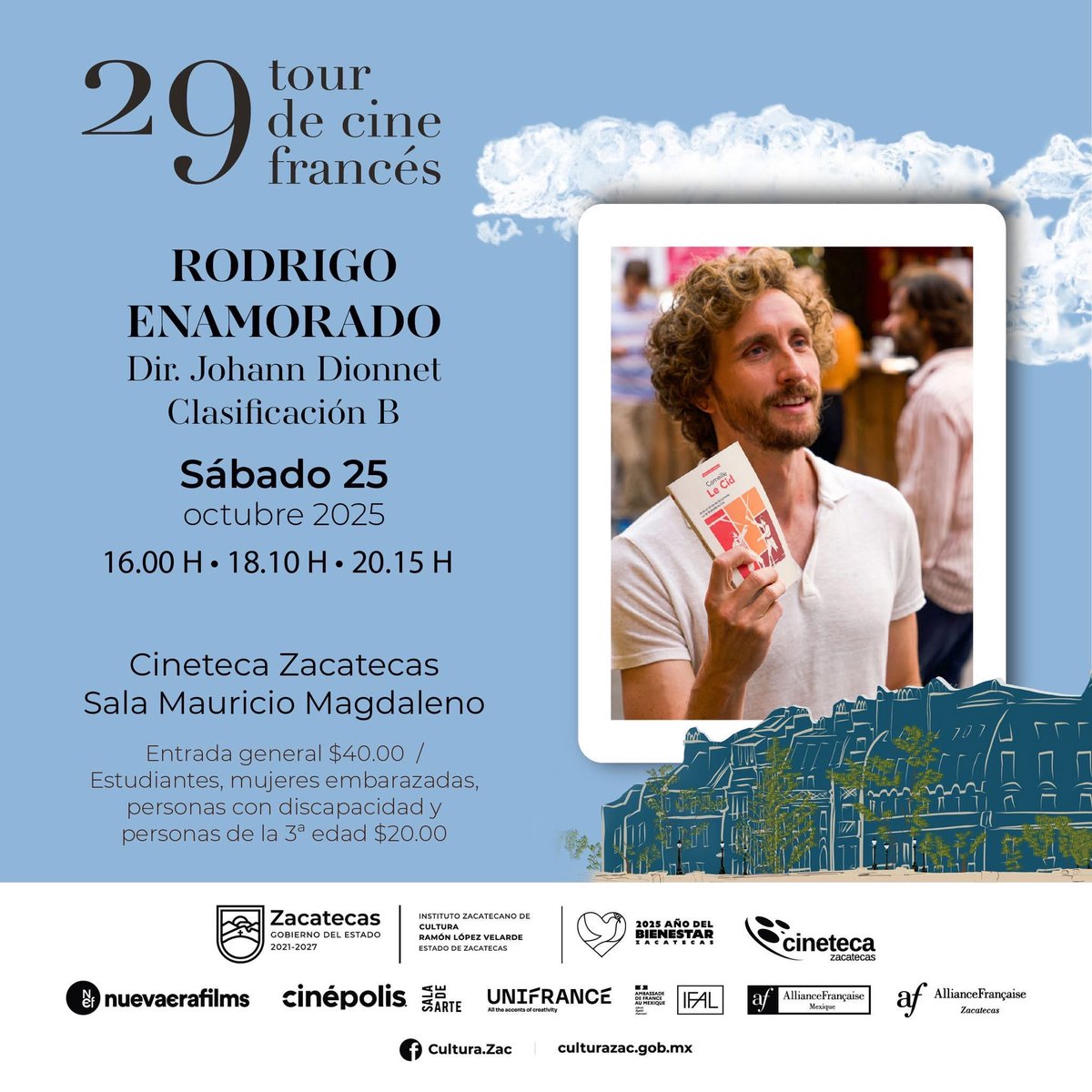 Sábado 25 de octubre
16:00, 18:10 y 20:15 hrs.
Costo: $40.00 y $20.00
Sala MM. Cineteca Zacatecas
RODRIGO ENAMORADO.
Dir. Johann Dionnet
Francia/2025/103 min.
Clasificación B