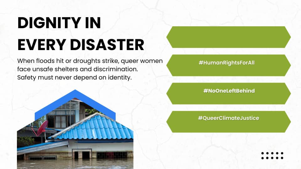 AfjInitiative's tweet photo. DIGNITY IN EVERY DISASTER

When floods hit or droughts strike, queer women face unsafe shelters and discrimination.
Safety must never depend on identity.
#QueerClimateJustice #HumanRightsForAll #NoOneLeftBehind https://t.co/FSRBNLQaJO