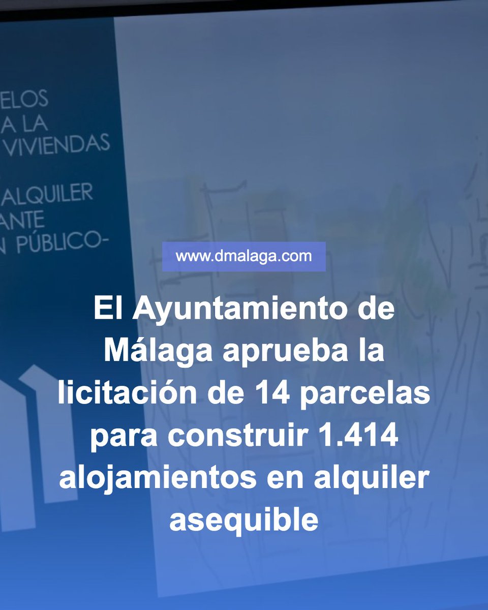 DMalaga_'s tweet photo. La Junta de Gobierno Local de M��laga ha aprobado el pliego de condiciones para regular la licitación de la concesión demanial de 14 suelos de propiedad municipal para la construcción de .414 alojamientos o 1.256 viviendas en alquiler asequible 🔵 https://t.co/Wh5XyKBN3t https://t.co/LFYqPtYGJN