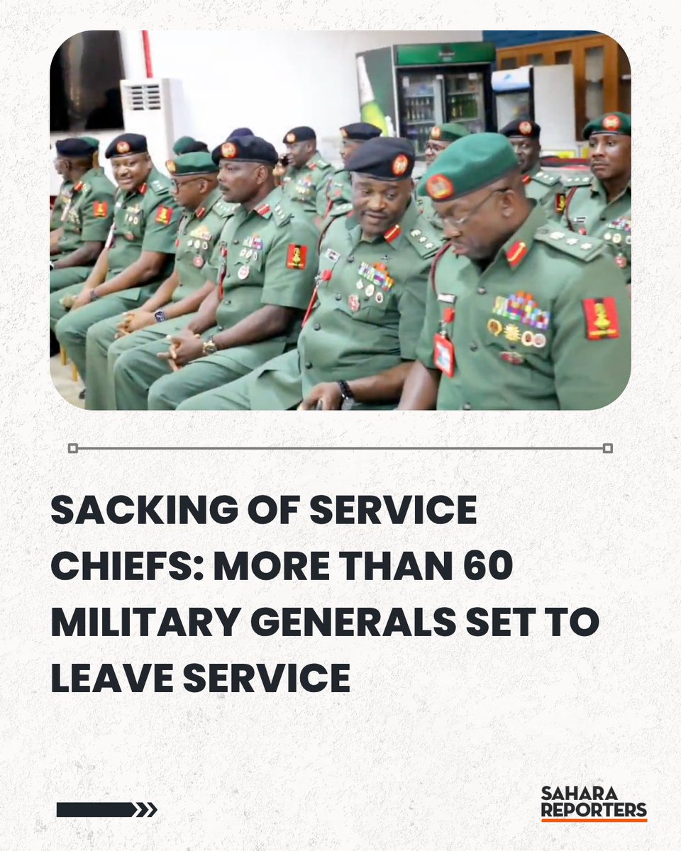 SaharaReporters's tweet photo. Sacking Of Service Chiefs: More Than 60 Military Generals Set To Leave Service | Sahara Reporters    https://t.co/y2K34KSikN https://t.co/L6mgpj9mk0