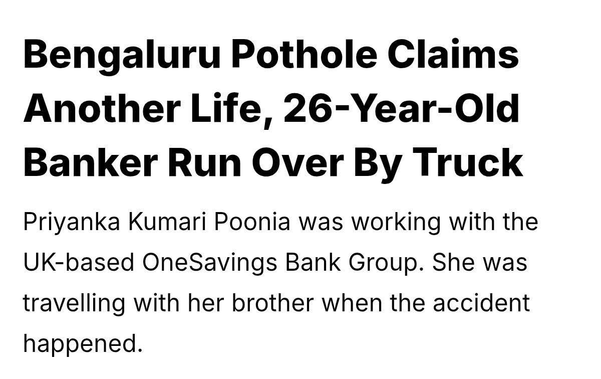 Bengaluru’s potholes have claimed yet another life. 26-year-old Priyanka Kumari Poonia, a young banker with the UK-based OneSavings Bank Group, lost her life because our city’s roads are death traps.

First, residents cried out — the govt paid no heed. Then startups raised their