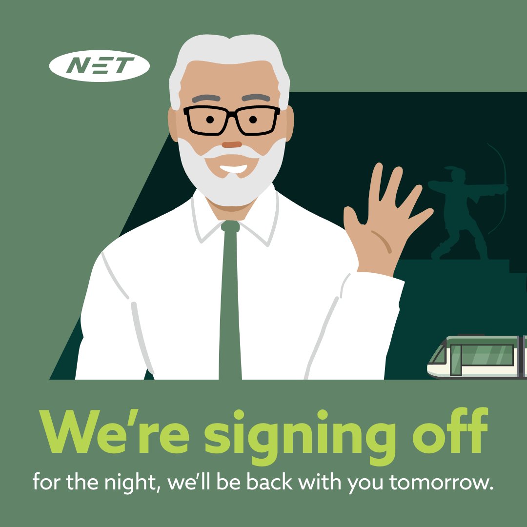 NETTram's tweet image. Good evening, Fred here signing off for the night.
✅ We're running a regular evening service to all stops.
We'll be back with you tomorrow.