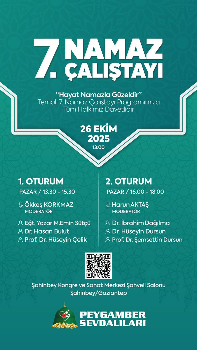 📿 7. Namaz Çalıştayı Başlıyor!
“Hayat Namazla Güzeldir” temasıyla düzenlenecek 7. Namaz Çalıştayı’na tüm halkımız davetlidir.

🗓 26 Ekim 2025, Pazar — Saat 13.00
📍 Şahinbey Kongre ve Sanat Merkezi, Şahveli Salonu — Şahinbey / Gaziantep

🔸 Program iki oturum hâlinde