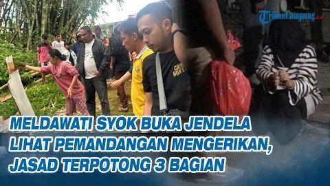 Meldawati Syok Buka Jendela Lihat Pemandangan Mengerikan, Jasad Terpotong 3 Bagian

youtube.com/watch?v=rLxqK3…