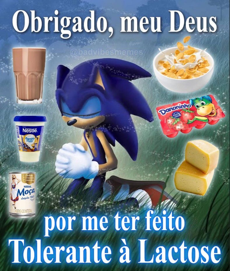 Deus eu te amo por me fazer tolerante a lactose
