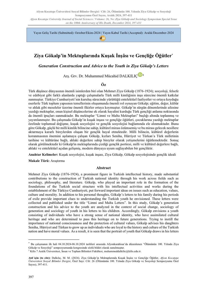 Vefatının 101. sene-i devriyesinde Mehmet Ziya Gökalp’i saygı ve rahmetle anıyorum.
Geçtiğimiz yıl, Gökalp’in ailesine yazdığı mektupları incelemiştim. O, her şeyden önce ülkesinin refahını isteyen bir mütefekkir ve ailesinin huzurunu isteyen bir babaydı.
dergipark.org.tr/tr/download/ar…