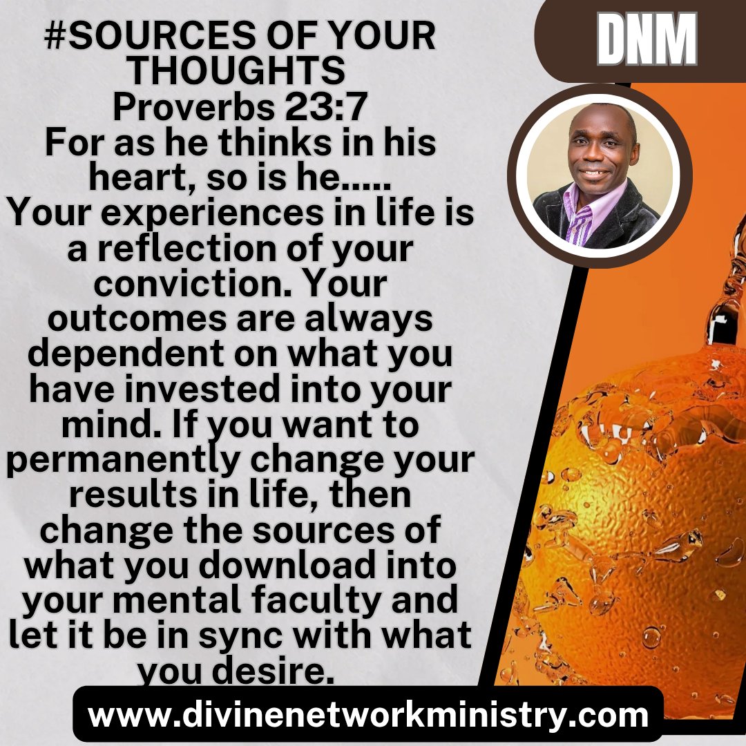 sola_olarewaju's tweet image. #SOURCES OF YOUR THOUGHTS 
Proverbs23:7
&quot;For as he thinks in his heart,so is he..&quot;
Your experiences in life is a reflection of your conviction.Your outcomes are always dependent on what you have invested into your mind. To permanently change your results;change your mindset
#DNM
