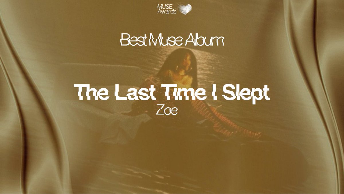 🏆 E o prêmio de Best Muse Album no #MuseAwardsMWR vai para... “The Last Time I Slept” de Zoe!

— A equipe Variety parabeniza todos os vencedores, e parabéns Zoe, seu álbum respira a arte pura.