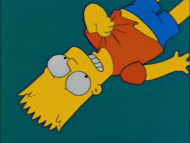 Don't be so hard on yourself, Bart. It's not your fault Jessica doesn't like you.

Is it my hair? My overbite?

The fact I've worn the same clothes day in, day out for the last four years?

#TheSimpsons