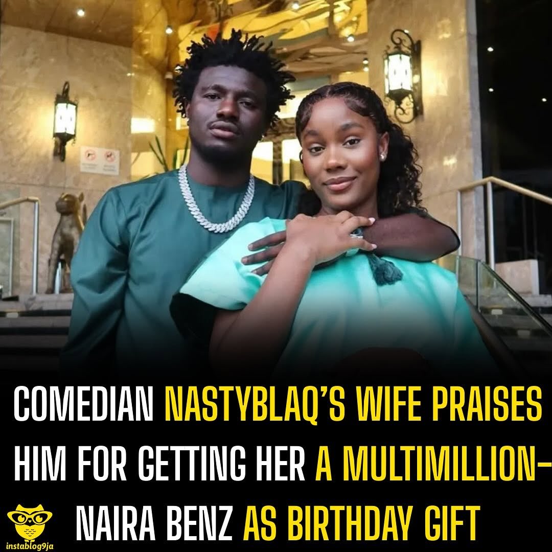instablog9ja's tweet photo. Comedian Nastyblaq’s wife praises him for getting her a multimillion-naira Benz as birthday gift https://t.co/n9VQit9Bqt