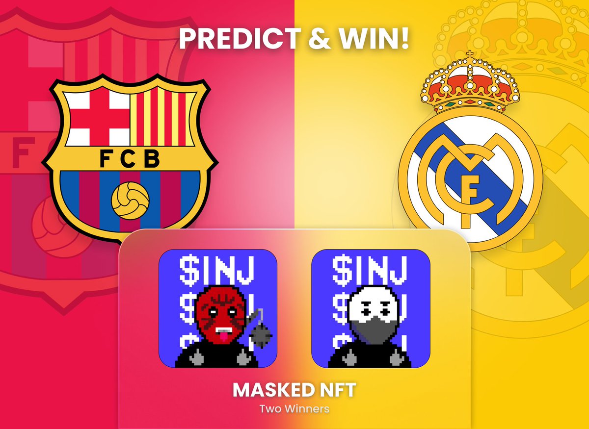 Jehad_S01's tweet image. El Clásico is coming!
Real Madrid 🆚 Barcelona
Predict the winner and win a Masked NFT on @injective 
How to join:
✅ Follow me & @MASKED_INJ 
✅ Like + Retweet
✅ Comment your prediction (winner + score)
⚡️Ex: FCB 3–1
*Prize can be the NFT or its floor price value (in $INJ)
