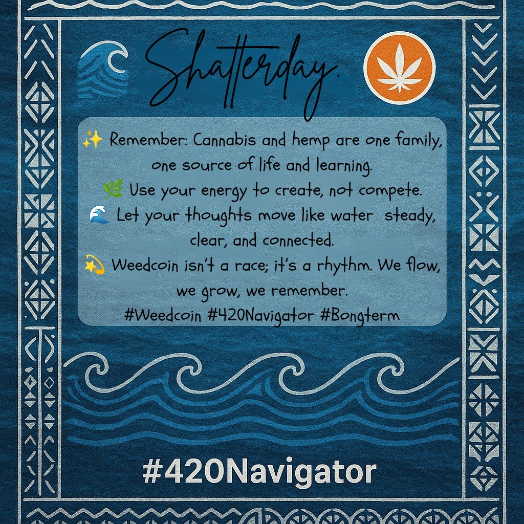 pvtSamoa's tweet photo. Every tide has rhythm.
Every leaf has memory.
Cannabis and hemp were never separate.
Just misunderstood. ๐ฟ๐
#Weedcoin #420Navigator #Bongterm #BeLeaf https://t.co/xTUE73ieZN