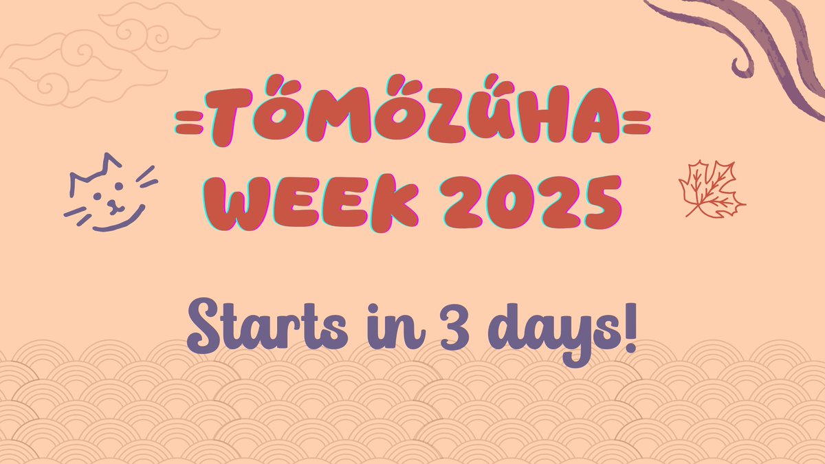 Just a small reminder that Kazuha's birthday is soon, which means the Tomozuha Ship Week starts in three days!

We are excited to see what everyone has gotten prepared to make this week more special 🐱🍁

#tomozuha