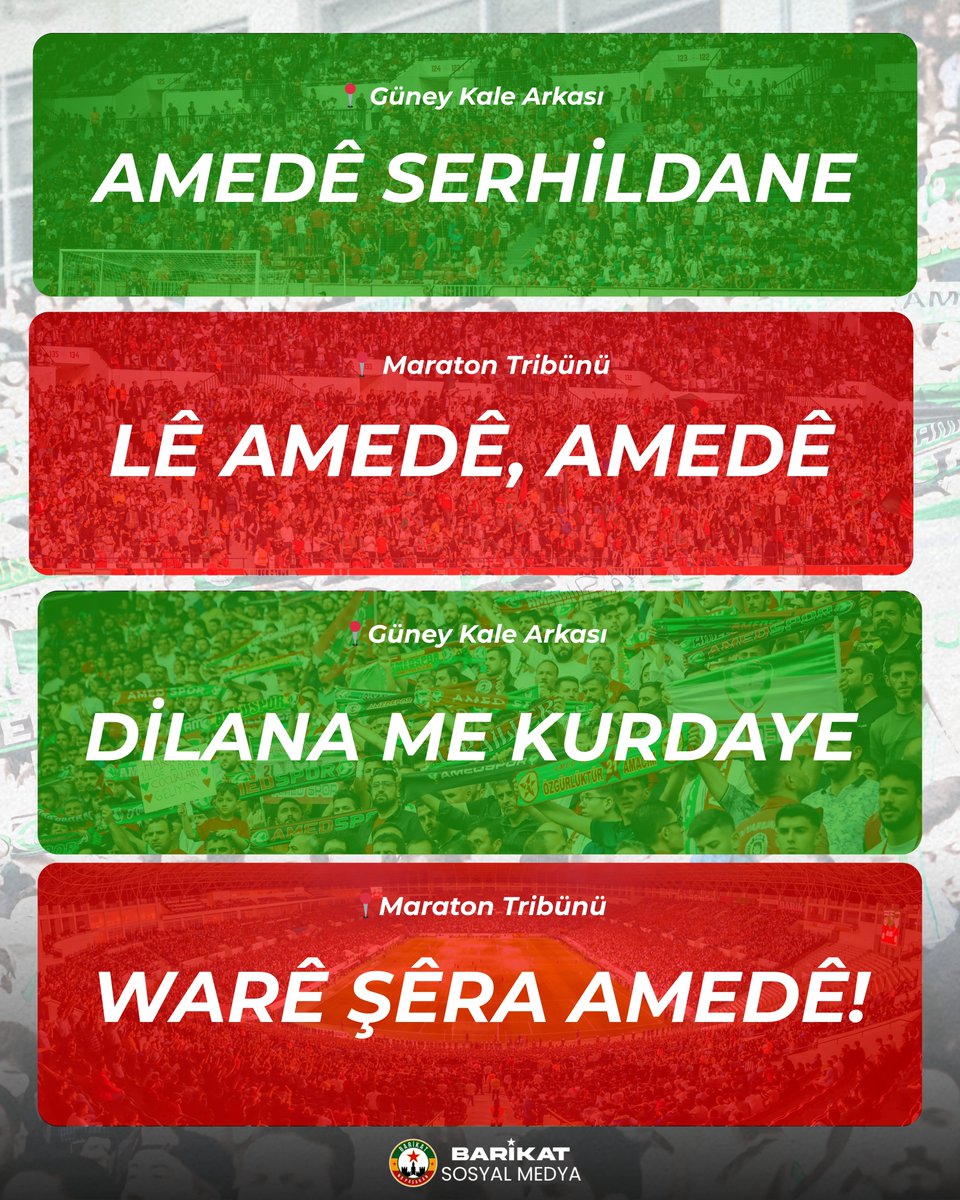 Yarın maçta | Sibê li pêşbirkê;

Güney Kale Arkası: Amedê Serhildane
Maraton: Lê Amedê, Amedê
Güney Kale Arkası: Dîlana Me Kurdaye
Maraton: Warê Şêra Amedê!