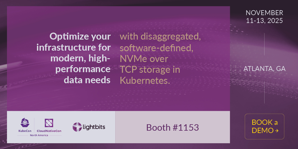 LightbitsLabs's tweet image. Discover persistent, scalable, high-performance, and cost-efficient storage for high-performance data needs in Kubernetes at KubeCon NA. 
👉 Book a product demo now: calendly.com/marketing-ligh…
 #KubeConNA #KubernetesStorage #NVMeOverTcp