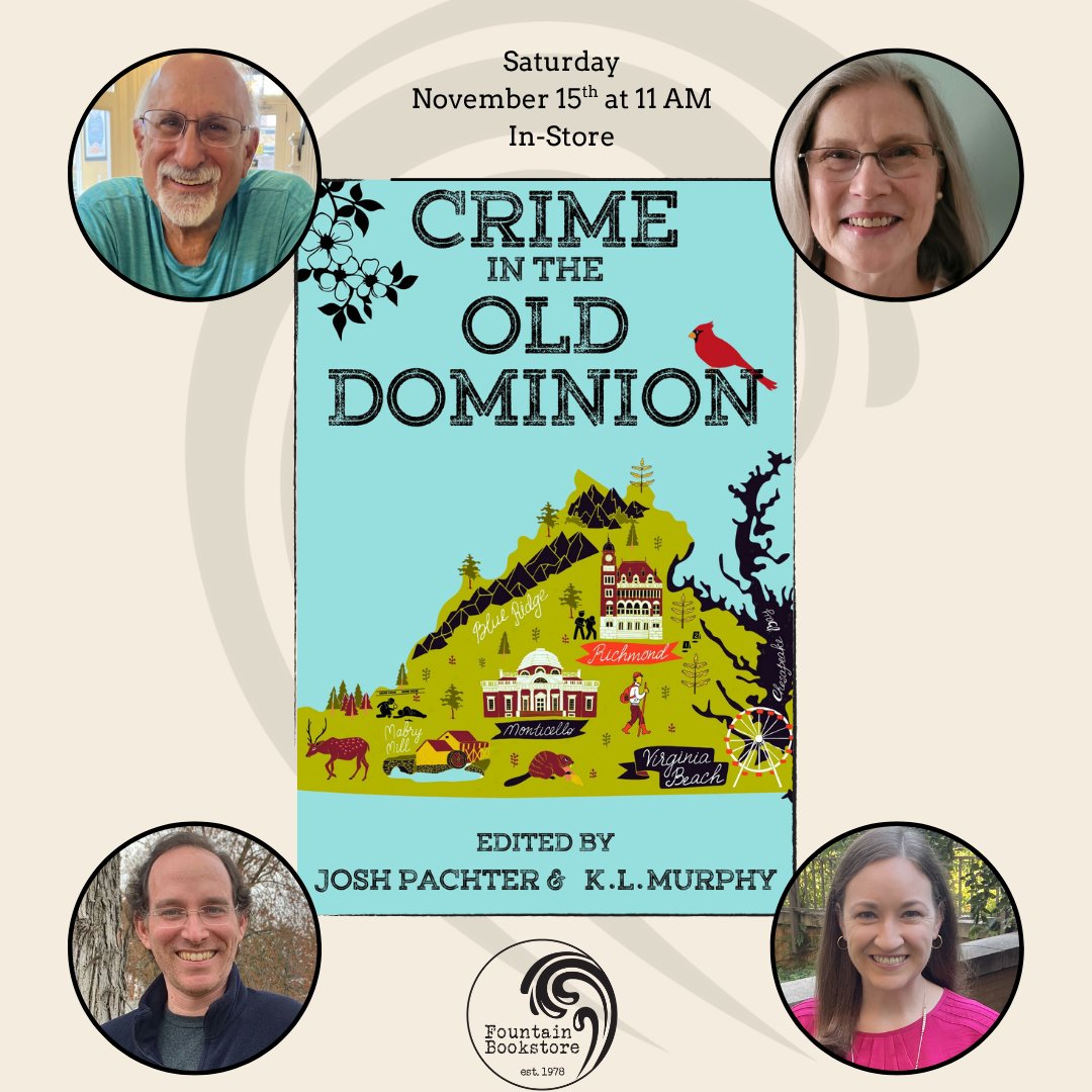 FountainBkstore's tweet photo. What's better than meeting an author to talk about books? Meeting four authors to talk about books! Join us for a casual meet and greet in the store with four contributors to Crime in the Old Dominion, a new anthology!
 #indiebookstores #writing #publishing #authors https://t.co/269ifmbMVB