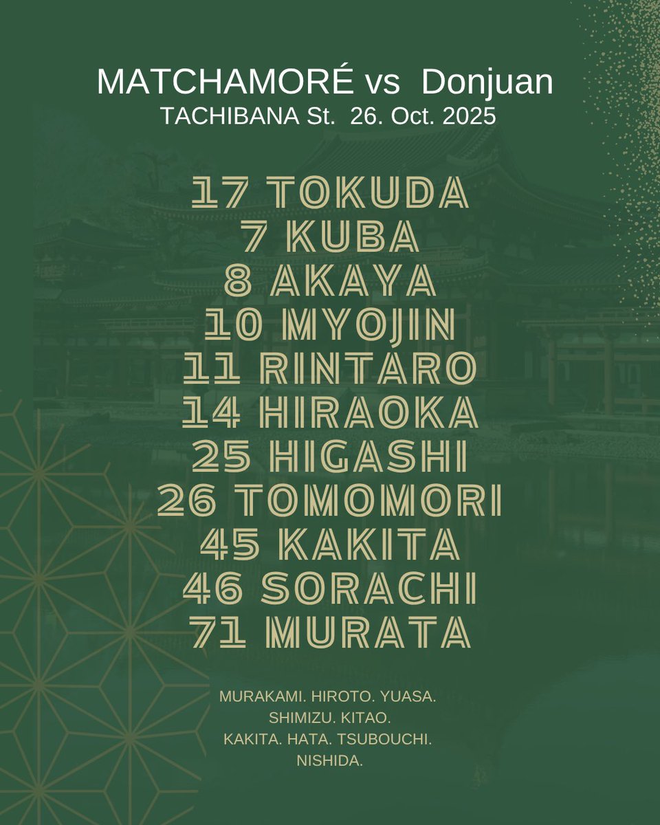 ／
STARTING XI🔥⚽
＼

🏆 京都フットボールリーグ１部 第13節
🗓2025年10月26日(日)
🕒11:45
🆚ドン・ファン
🏟京都橘スタジアム
🎟観戦無料

#Matchamore