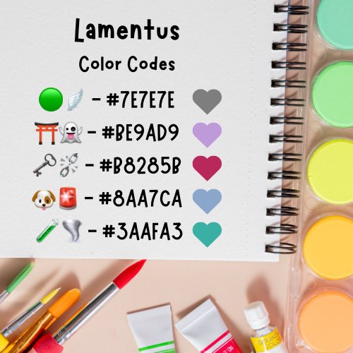 #Lamentus Color Codes
🟢🪽 - #7E7E7E
⛩️👻 - #BE9AD9
🗝️⛓️‍💥 - #B8285B
🐶🚨 - #8AA7CA
🧪🌪️ - #3AAFA3