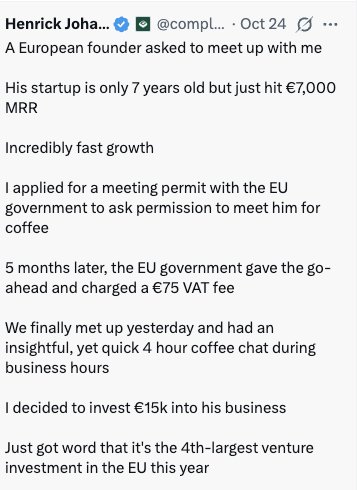 Screenshot of a tweet text describing a meeting with a European startup founder, highlighting rapid growth to 7000x MRR in 7 years, EU permit application process taking 5 months with 75 euro VAT fee, a 4-hour coffee chat, and a 15k euro investment ranking as the 4th largest in the EU this year. Includes tweet metadata like username Compl_ and date Oct 24.
