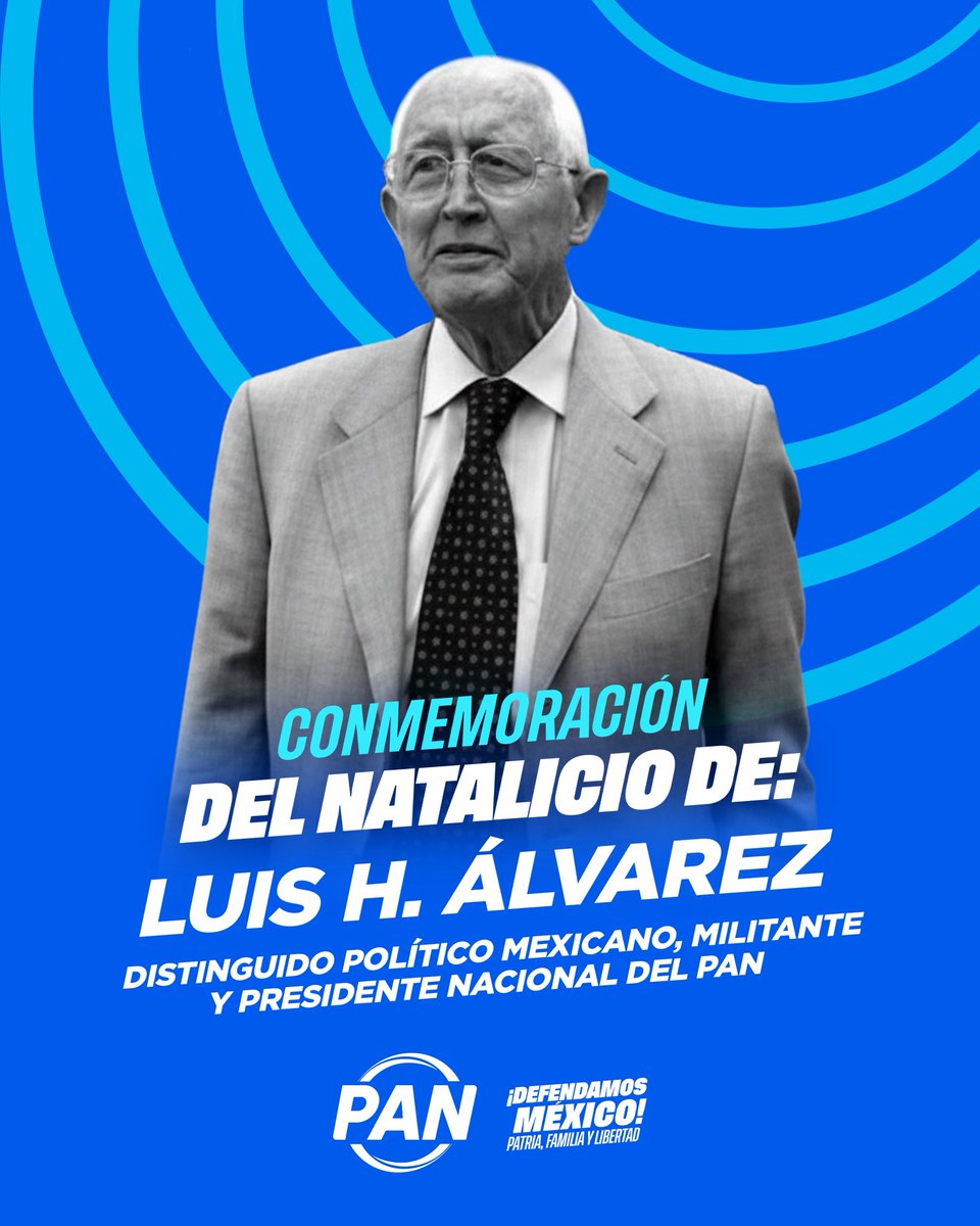 Acción Nacional (@accionnacional) on Twitter photo 🔵 Hoy conmemoramos el natalicio de Don Luis H. Álvarez, ejemplo de congruencia, honestidad y compromiso con México. 🇲🇽 
Su vida fue testimonio de lucha por la democracia, la libertad y la dignidad humana, valores que dieron sentido a la causa de servir al país con amor y 🔵 Hoy conmemoramos el natalicio de Don Luis H. Álvarez, ejemplo de congruencia, honestidad y compromiso con México. 🇲🇽 
Su vida fue testimonio de lucha por la democracia, la libertad y la dignidad humana, valores que dieron sentido a la causa de servir al país con amor y