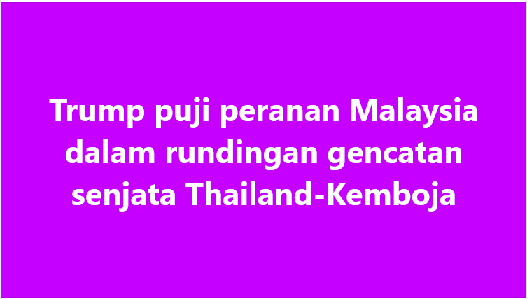 SinarOnline's tweet photo. Trump puji peranan Malaysia dalam rundingan gencatan senjata Thailand-Kemboja

Presiden Amerika Syarikat, Donald Trump memuji peranan penting Malaysia  dalam memudahkan rundingan gencatan senjata antara Thailand dan Kemboja  bagi memulihkan keamanan di sepanjang kawasan sempadan yang menjadi  pertikaian.

ARTIKEL: https://t.co/o9UHTYXcXR

#SinarHarian  #DonaldTrump  #gencatansenjata