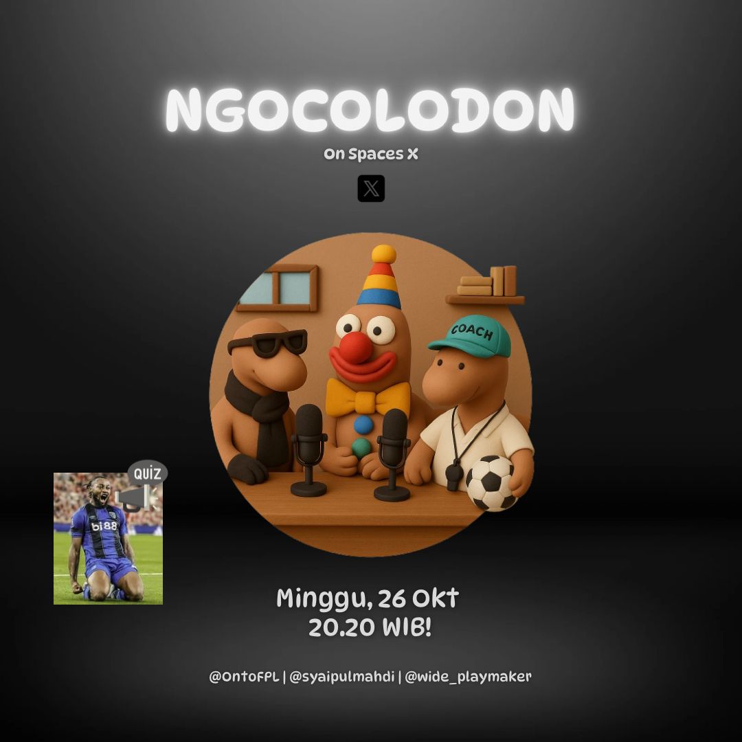 NGOCOLODON is back!  😎🤡⚽
Bersama Triolodon <a href="/OntoFPL/">OntoFPL 🇮🇩</a> <a href="/syaipulmahdi/">RSM</a>
<a href="/wide_playmaker/">𝖧𝖺𝖿𝗂𝖽 𝖱𝗂𝗓𝖺𝗅𝗂</a> and friends.

Malam ini mulai pukul 20.20, Triolodon and friends akan mengocol sambil live reaction 4 match EPL yang banyak aset FPLnya, yaitu :

BOU 🍒 vs NFO 🌳
ARS 🔫 vs CRY 🦅
AVL 🦁 vs MCI